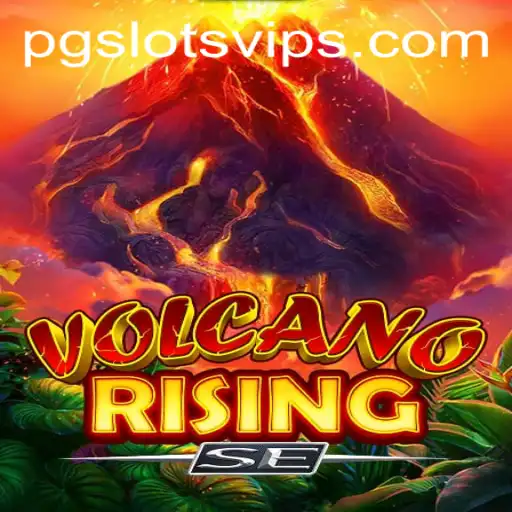 Exploring the Thrilling World of VolcanoRisingSE at PG Slots Casino